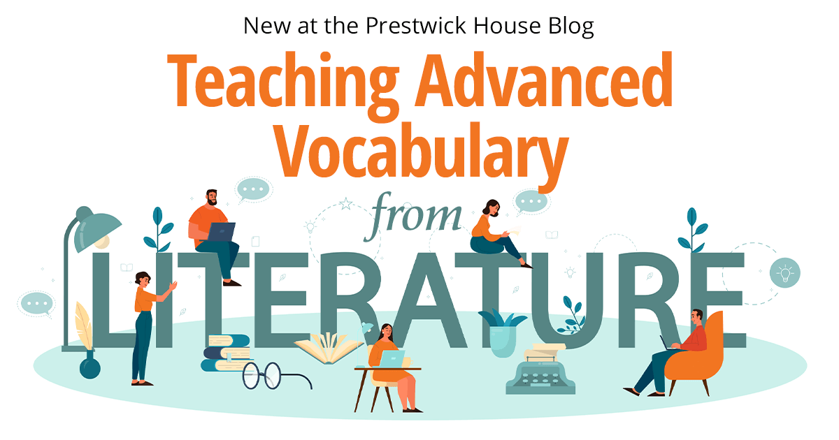 Teaching Advanced Vocabulary from Literature Prestwick House